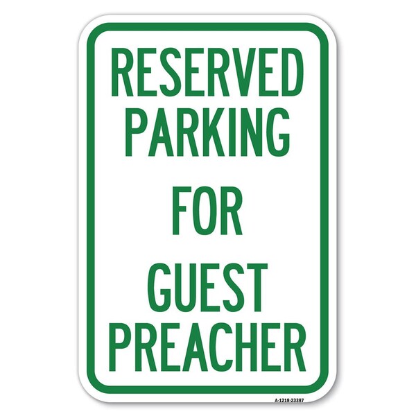 Parking Reserved for Guest Preacher Heavy-Gauge Aluminum Sign, 12" x 18", A-1218-23387